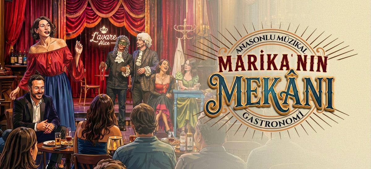 Yemekli Tiyatro: Marika'nın Mekanı